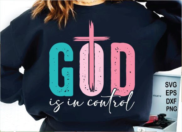 God is in Control SVG: Christian Graphics for T-Shirt Designs