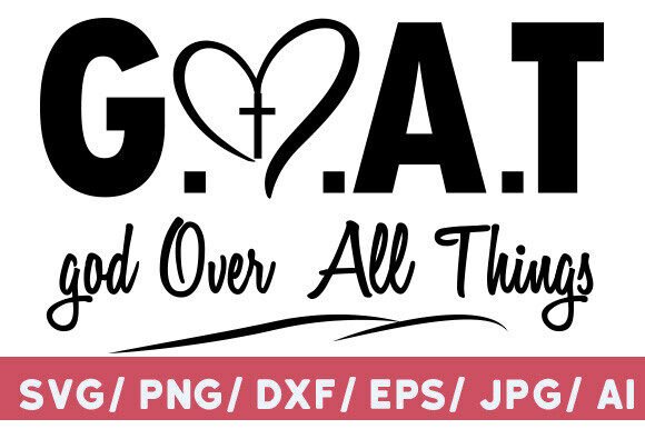 God over All Things SVG Png: Graphics & T-Shirt Designs