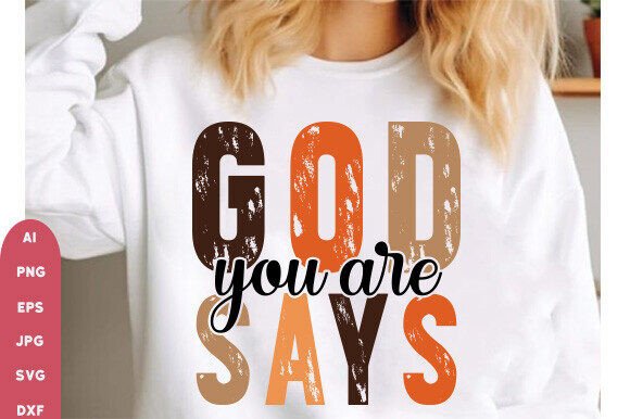 God Says You Are Fall PNG: Christian Fall Graphics for T-Shirts
