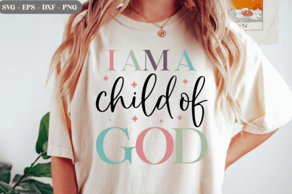 I Am a Child of God SVG: Graphics & T-Shirt Designs Review