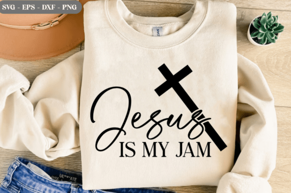 Jesus is My Jam SVG: Graphics & T-Shirt Designs