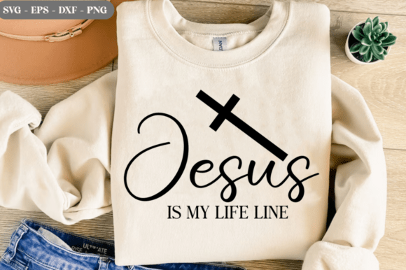 Jesus is My Life Line SVG: Graphics for T-Shirt Designs