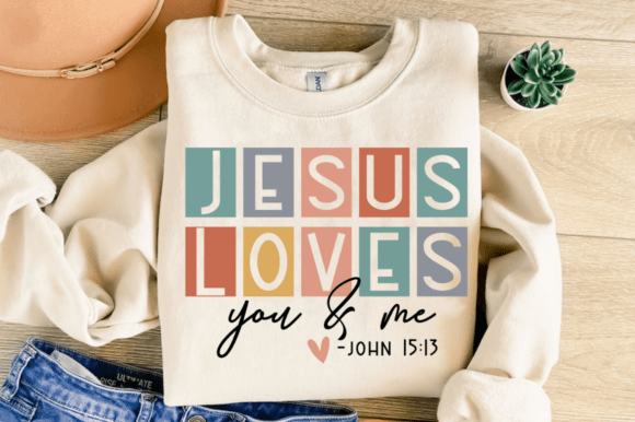 Jesus Loves You and Me SVG: Funny Graphics for T-Shirt Designs