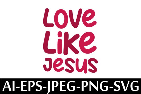 LOVE LIKE JESUS T-Shirt Designs Graphics Review