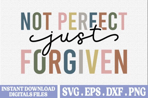 Not Perfect Just Forgiven It Christian Graphics for T-Shirt Designs