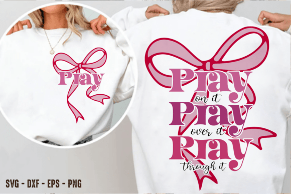 Pray on It Coquette Bow Jesus SVG PNG Review: Graphics for T-Shirt Designs