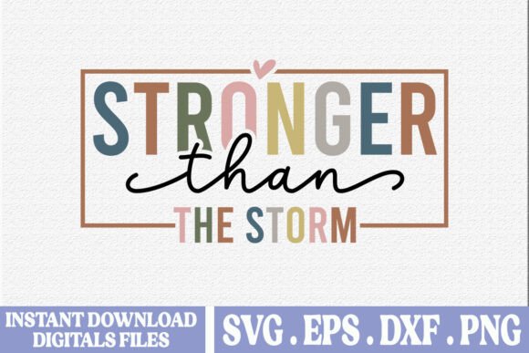 Stronger Than the Storm Christian SVG for T-Shirt Graphics